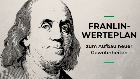 Banner: Franklin-Werteplan zum Aufbau neuer Gewohnheiten