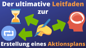 Der ultimative Leitfaden zur Erstellung von einem Aktionsplan