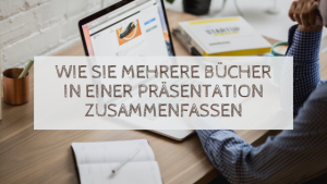 Erstellen Sie eine Präsentation zu mehreren Büchern