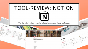 Tool-Review: Nutzen Sie Notion als digitale Wissenssammlung